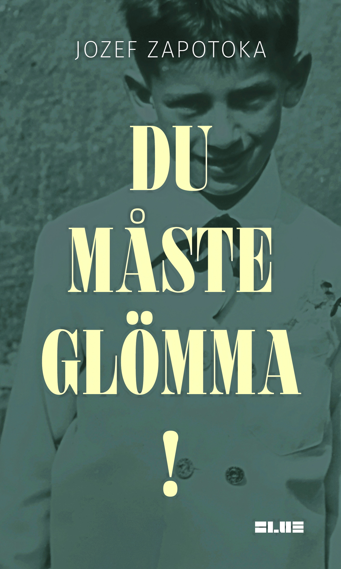 Du måste glömma